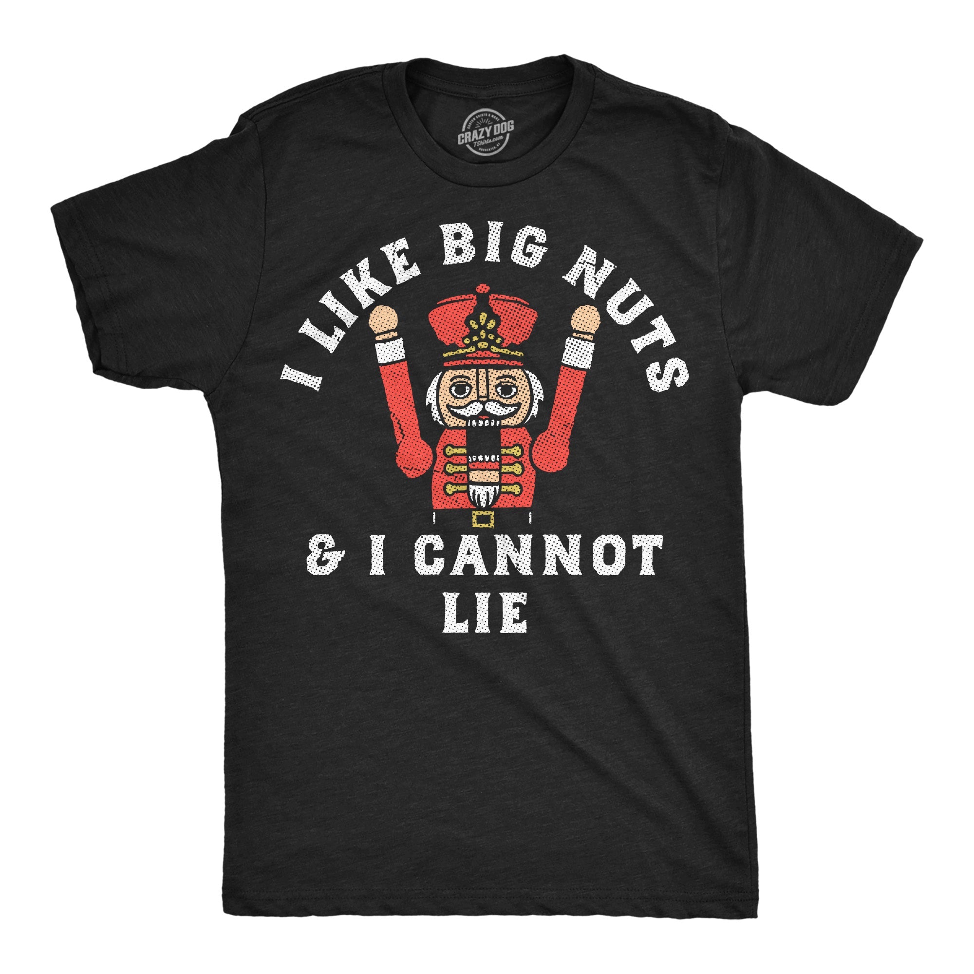 I Like Big Nuts And I Cannot Lie Men's T Shirt