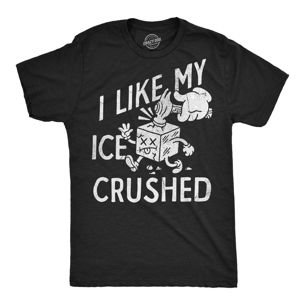 I Like My Ice Crushed Men's T Shirt