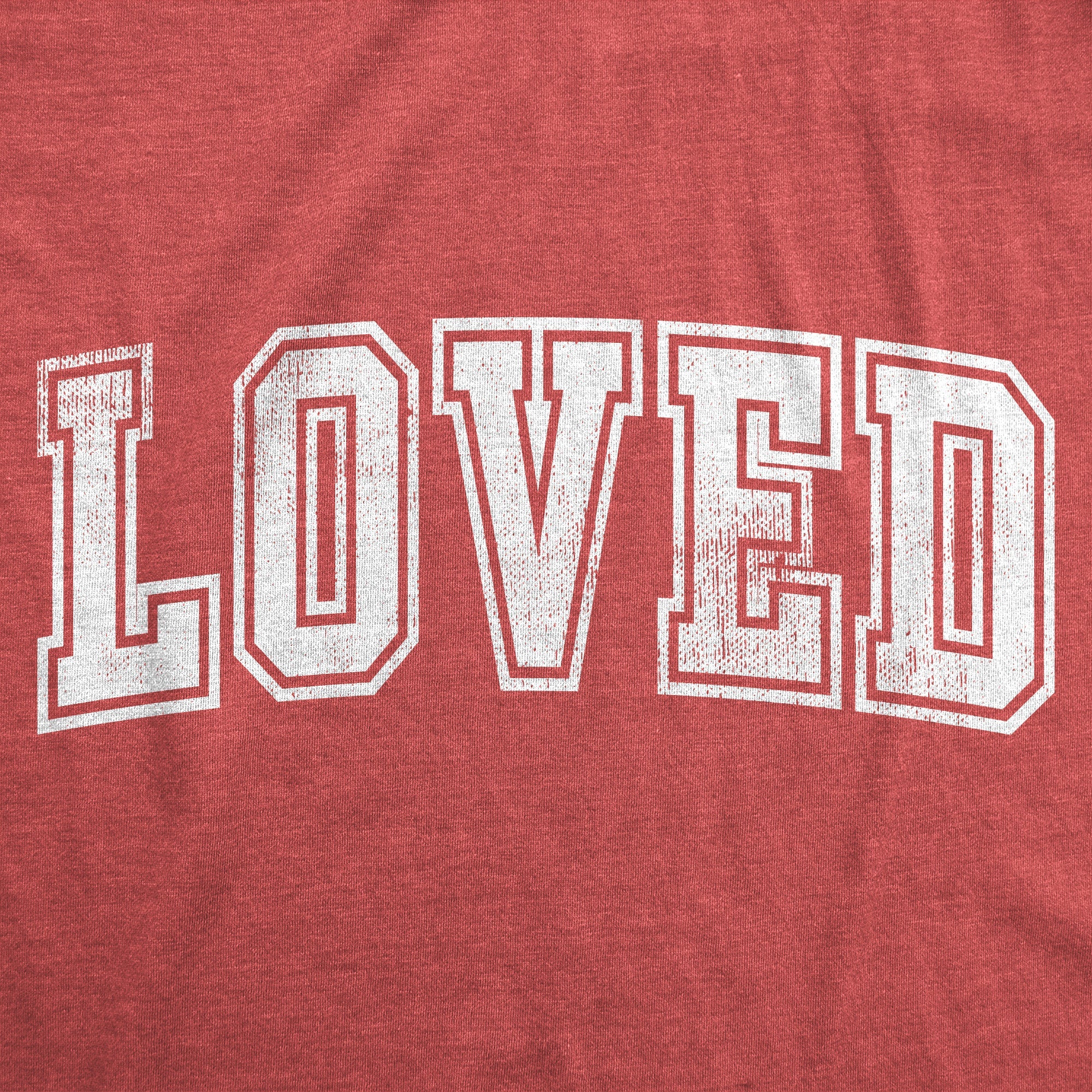 Loved Women's T Shirt