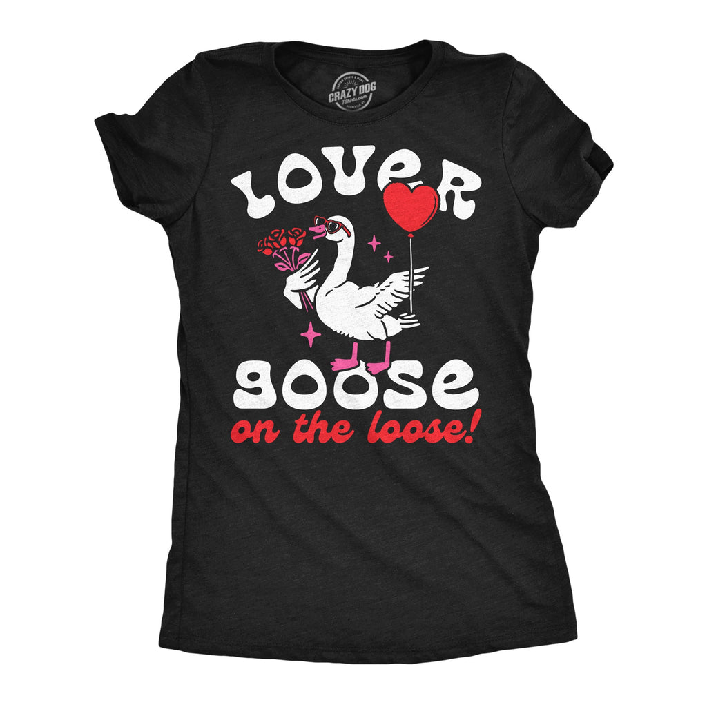 Lover Goose On The Loose Women's T Shirt