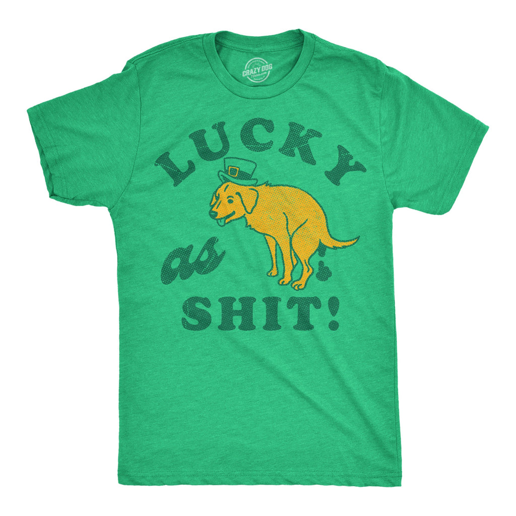 Lucky As Shit Dog Men's T Shirt