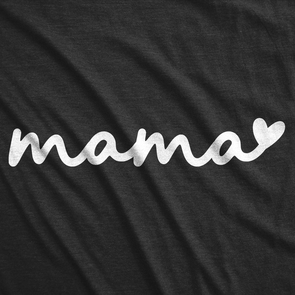 Mama Script Heart Women's T Shirt