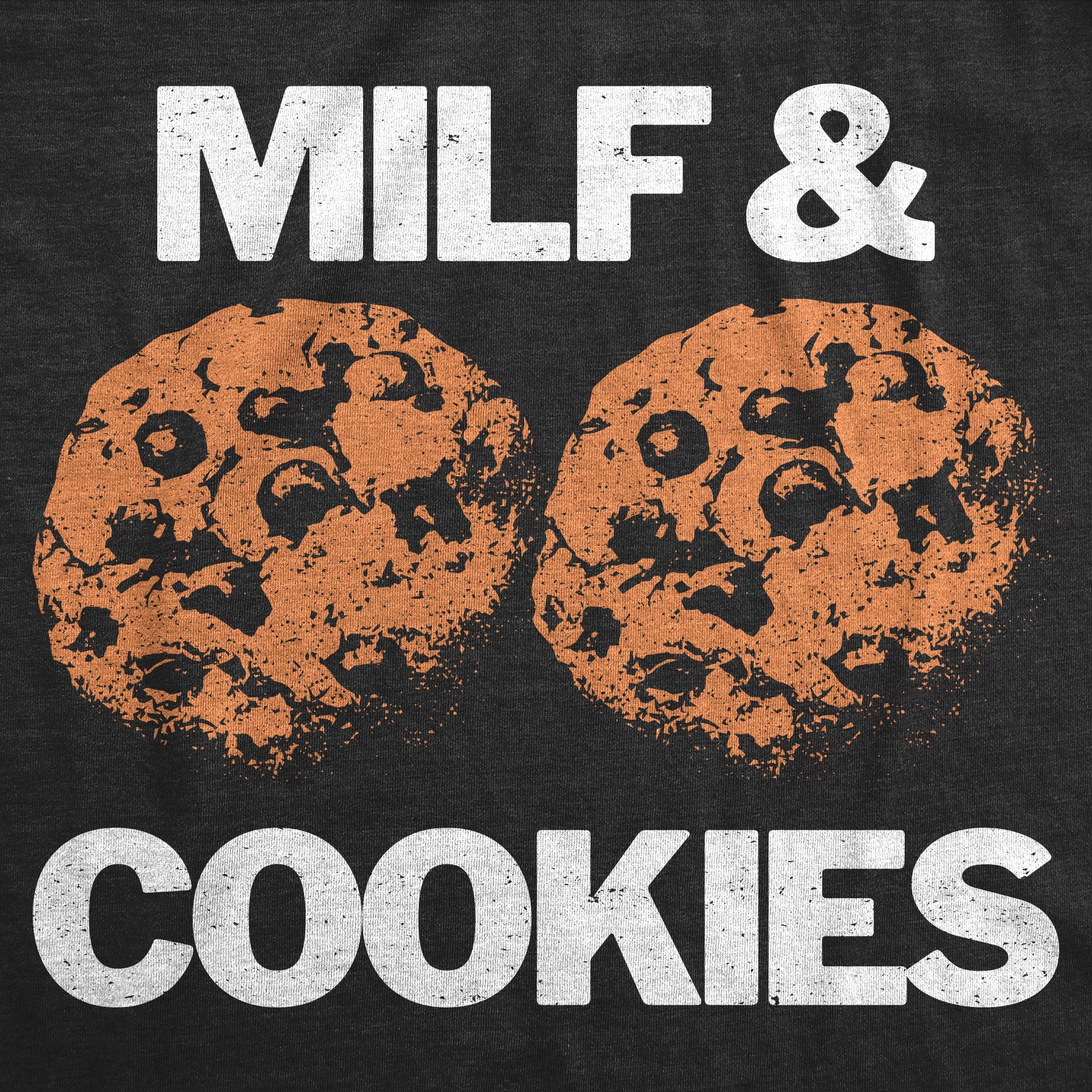 Milf And Cookies Women's T Shirt