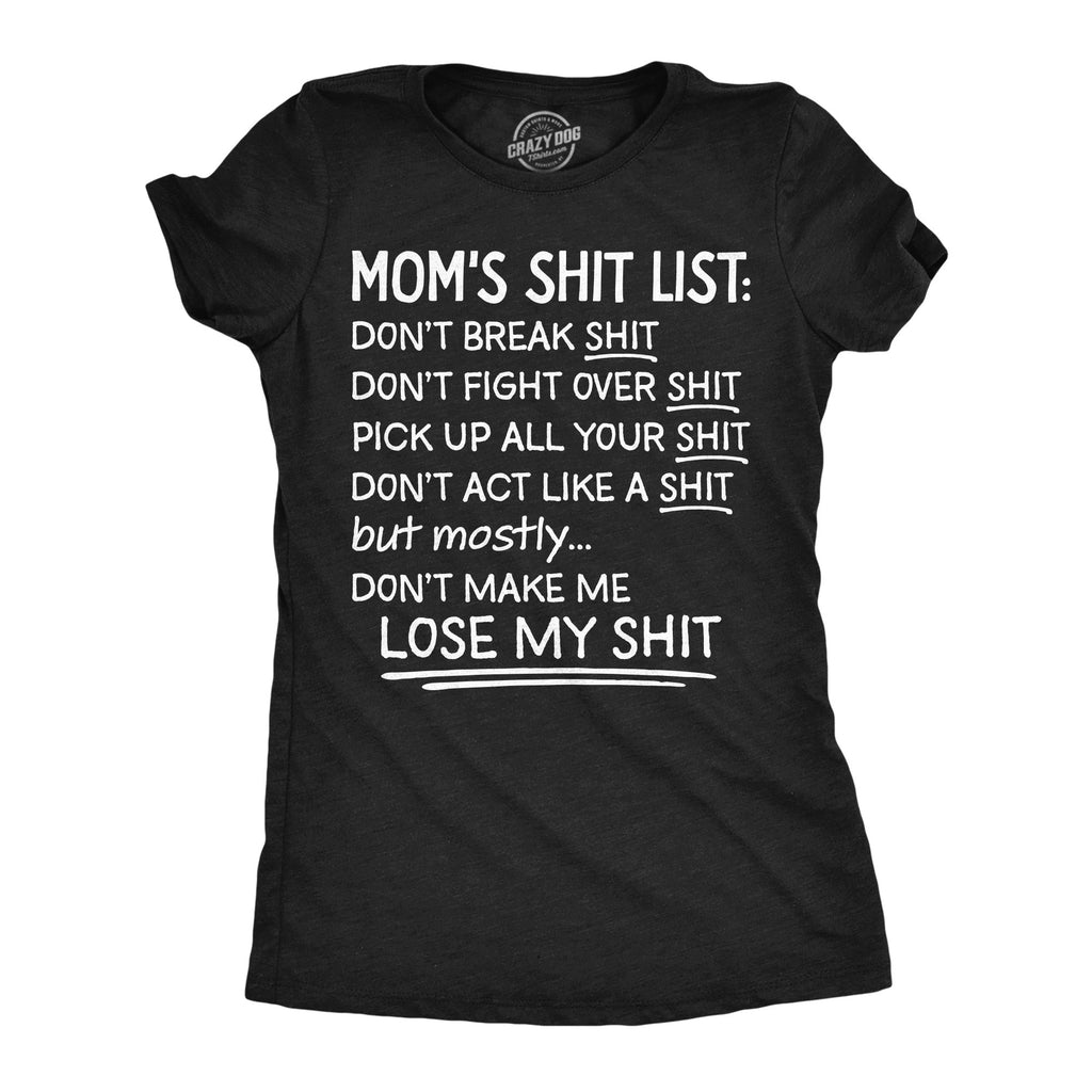Moms Shit List Women's T Shirt