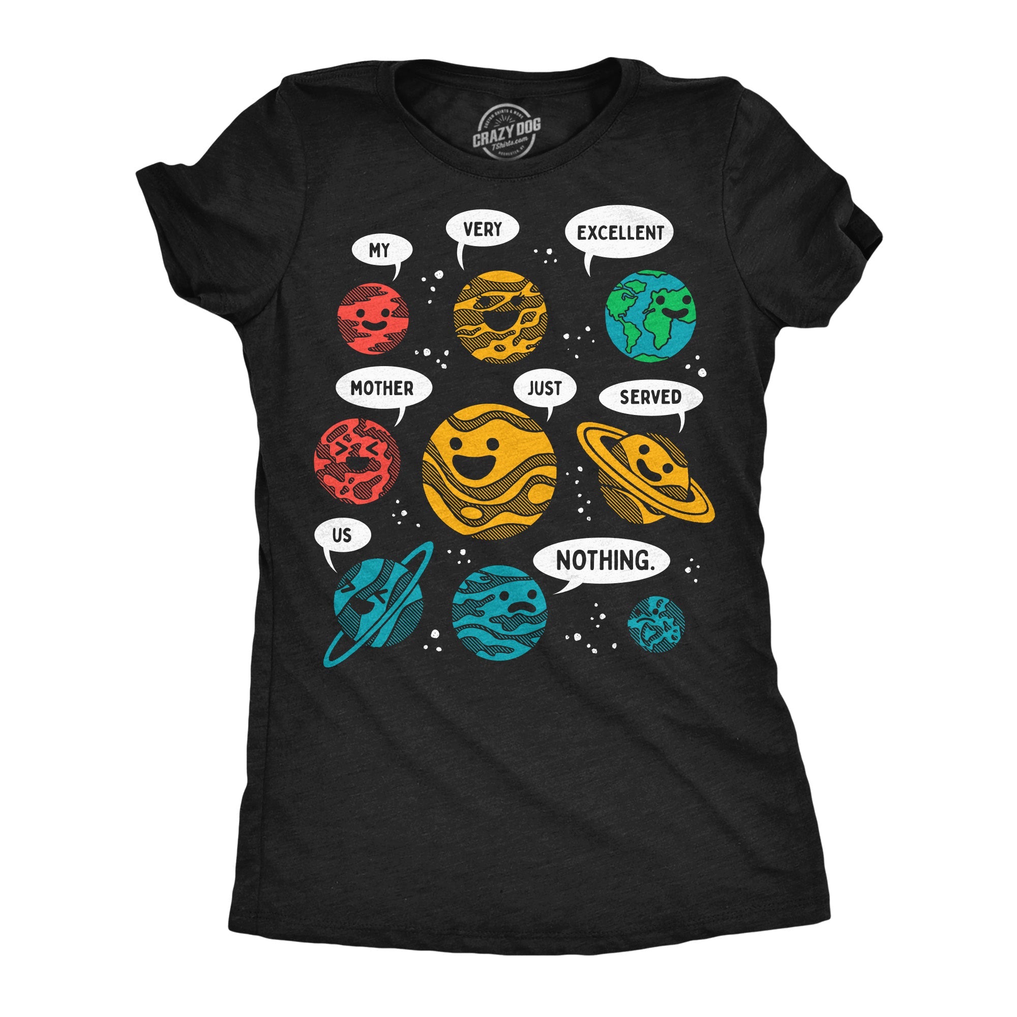 My Very Excellent Mother Just Served Us Nothing Women's T Shirt