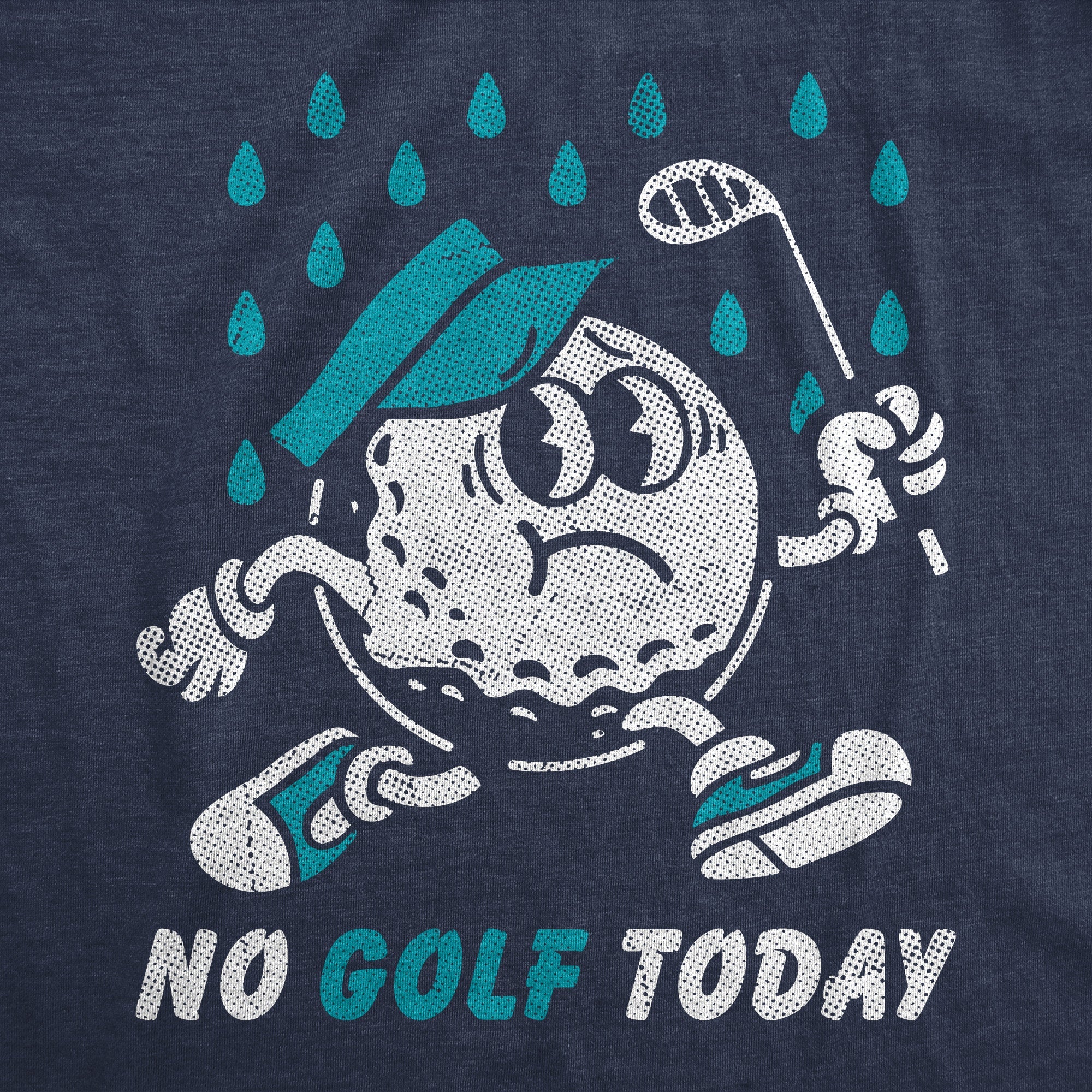 No Golf Today Men's T Shirt
