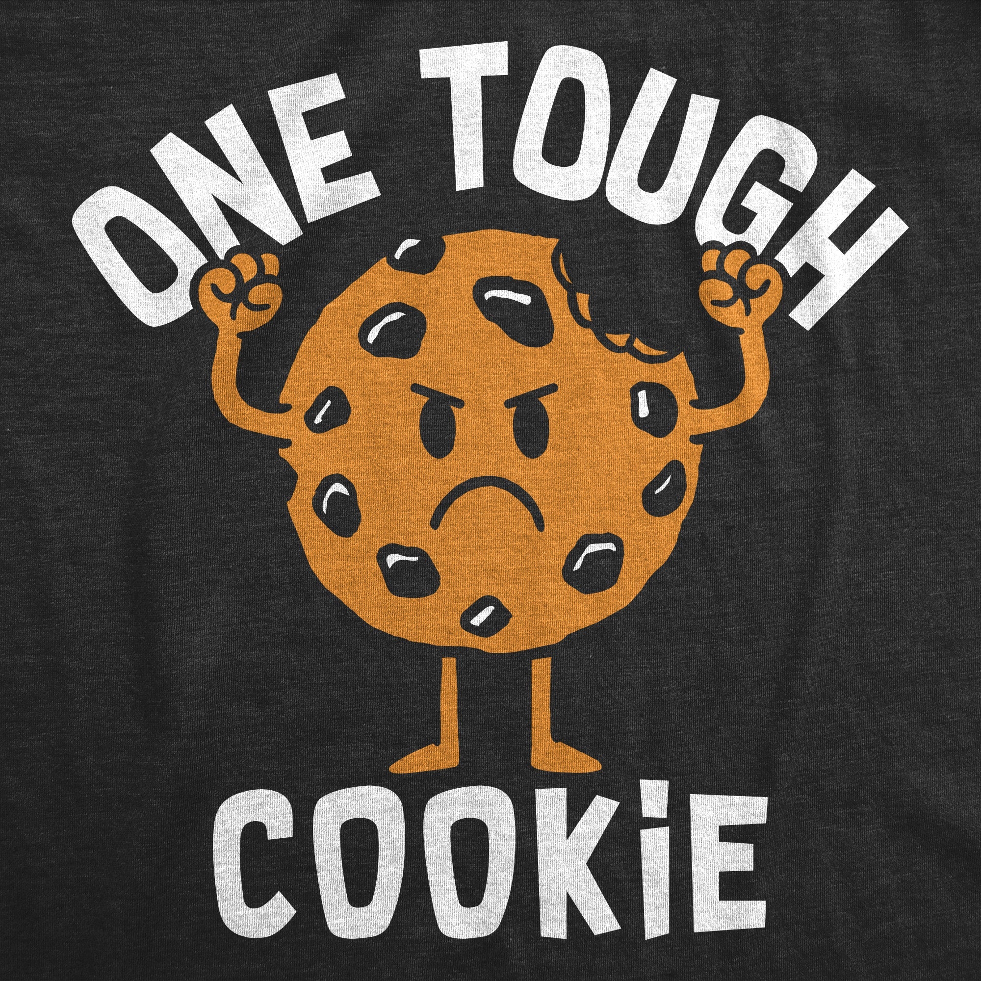 One Tough Cookie Toddler T Shirt