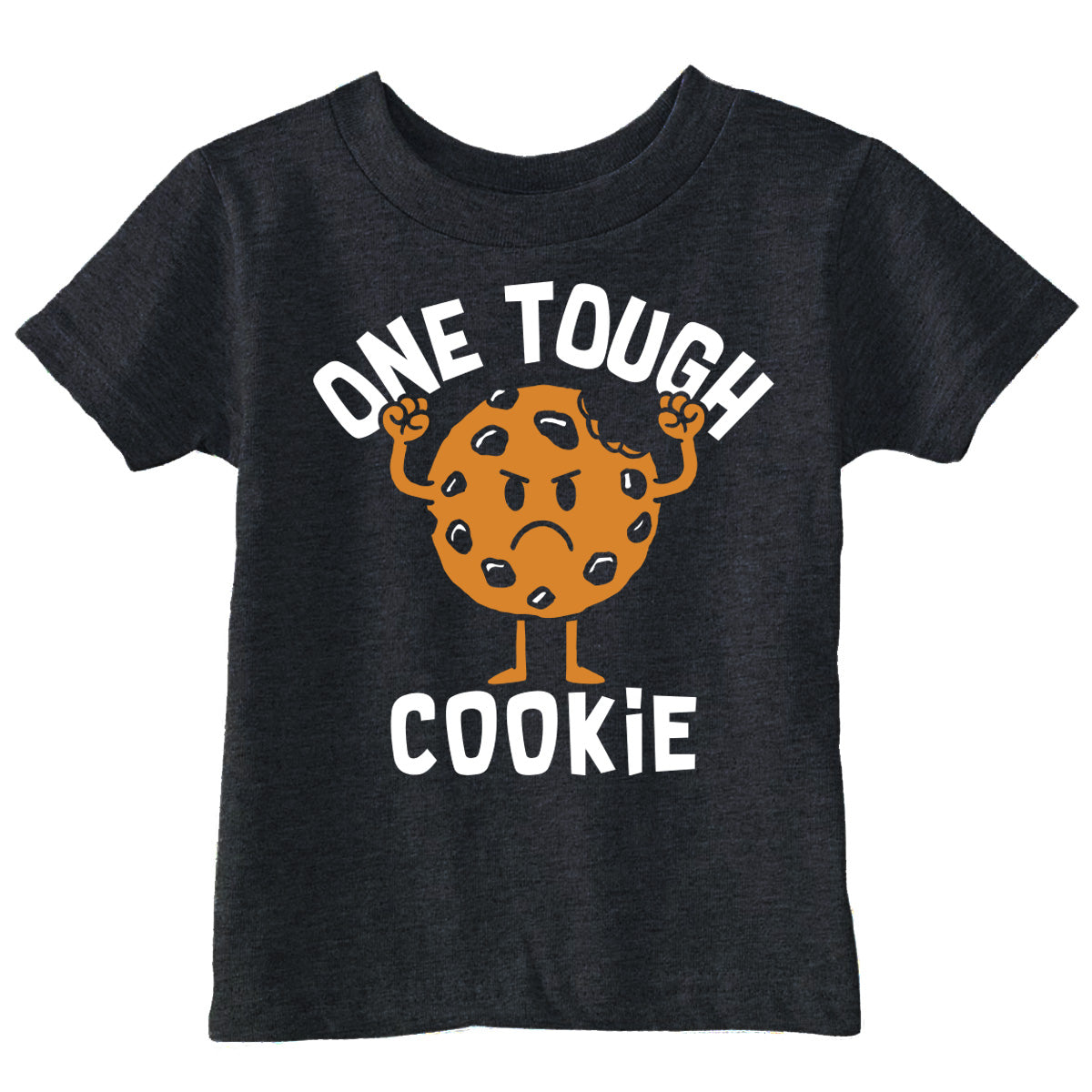 One Tough Cookie Toddler T Shirt
