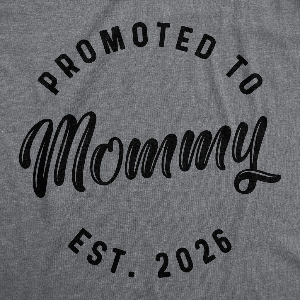 Promoted To Mommy 2026 Maternity T Shirt