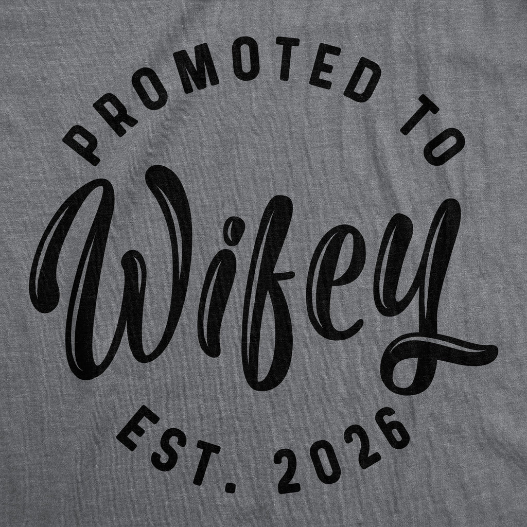 Promoted To Wifey 2026 Women's T Shirt