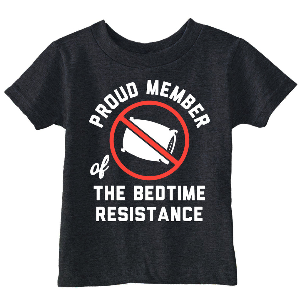 Proud Member Of The Bedtime Resistance Toddler T Shirt