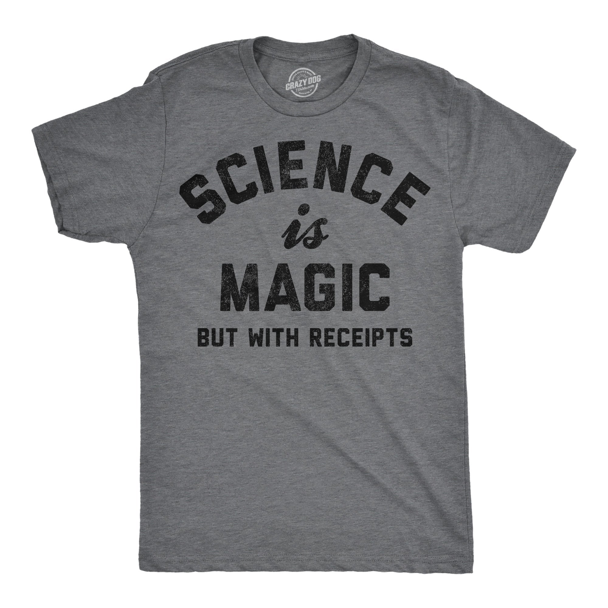 Science Is Magic But With Receipts Men's T Shirt