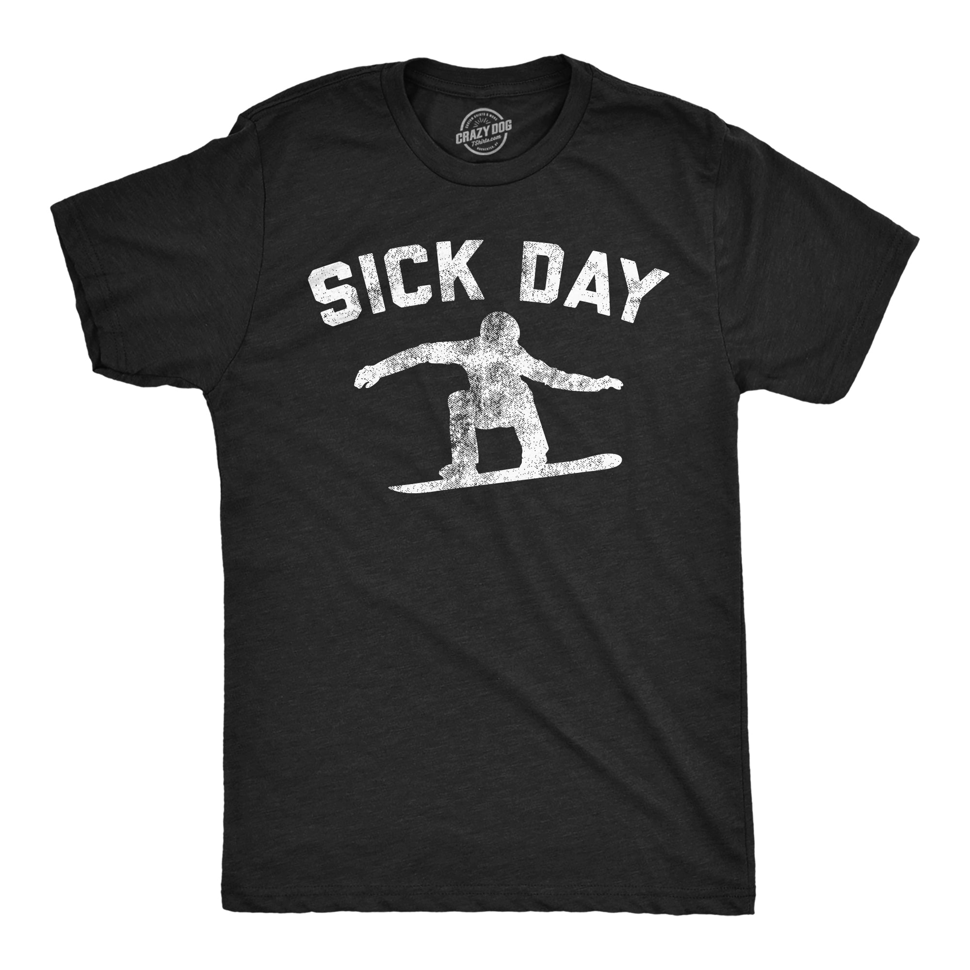 Sick Day Snowboarding Men's T Shirt