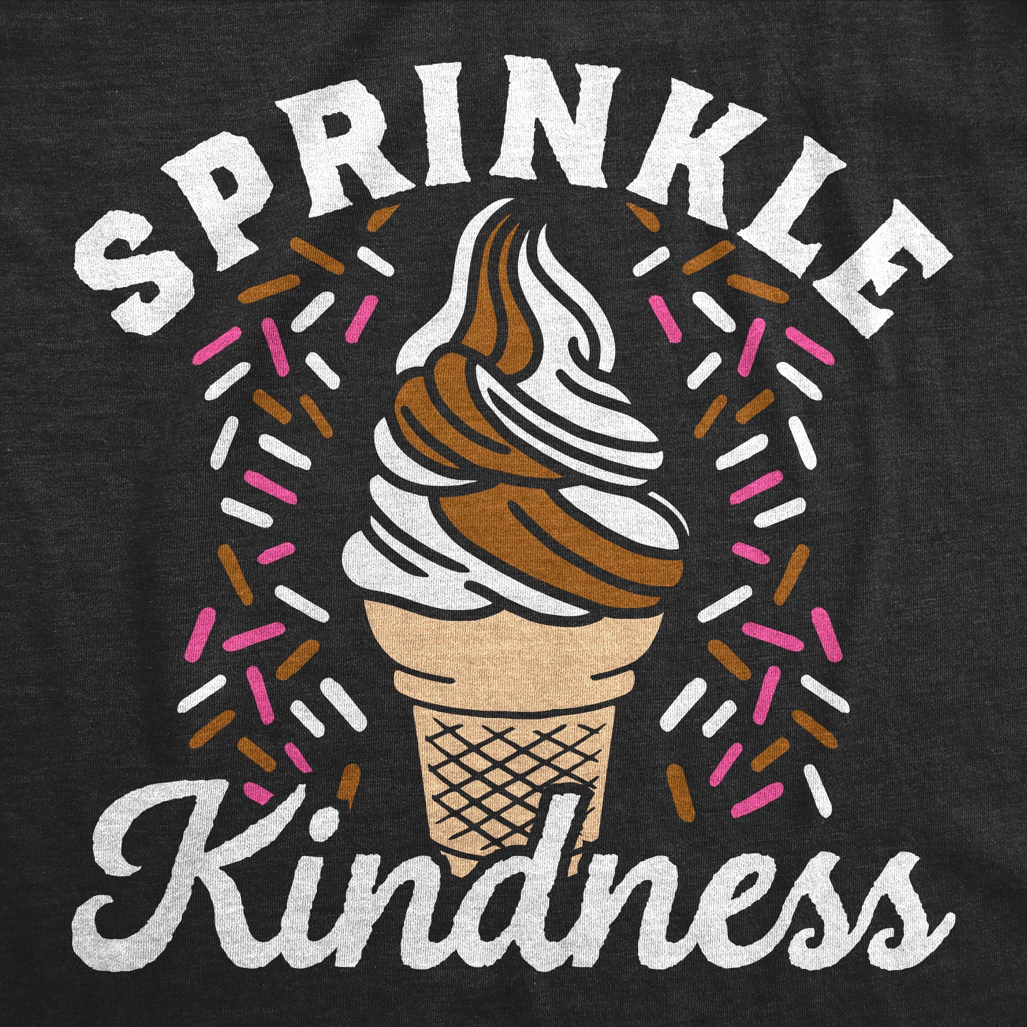 Sprinkle Kindness Women's T Shirt