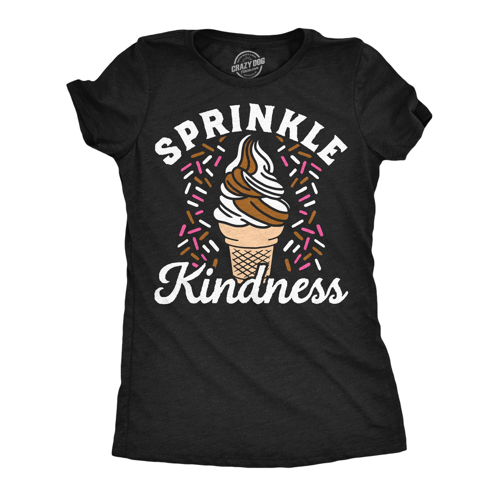 Sprinkle Kindness Women's T Shirt