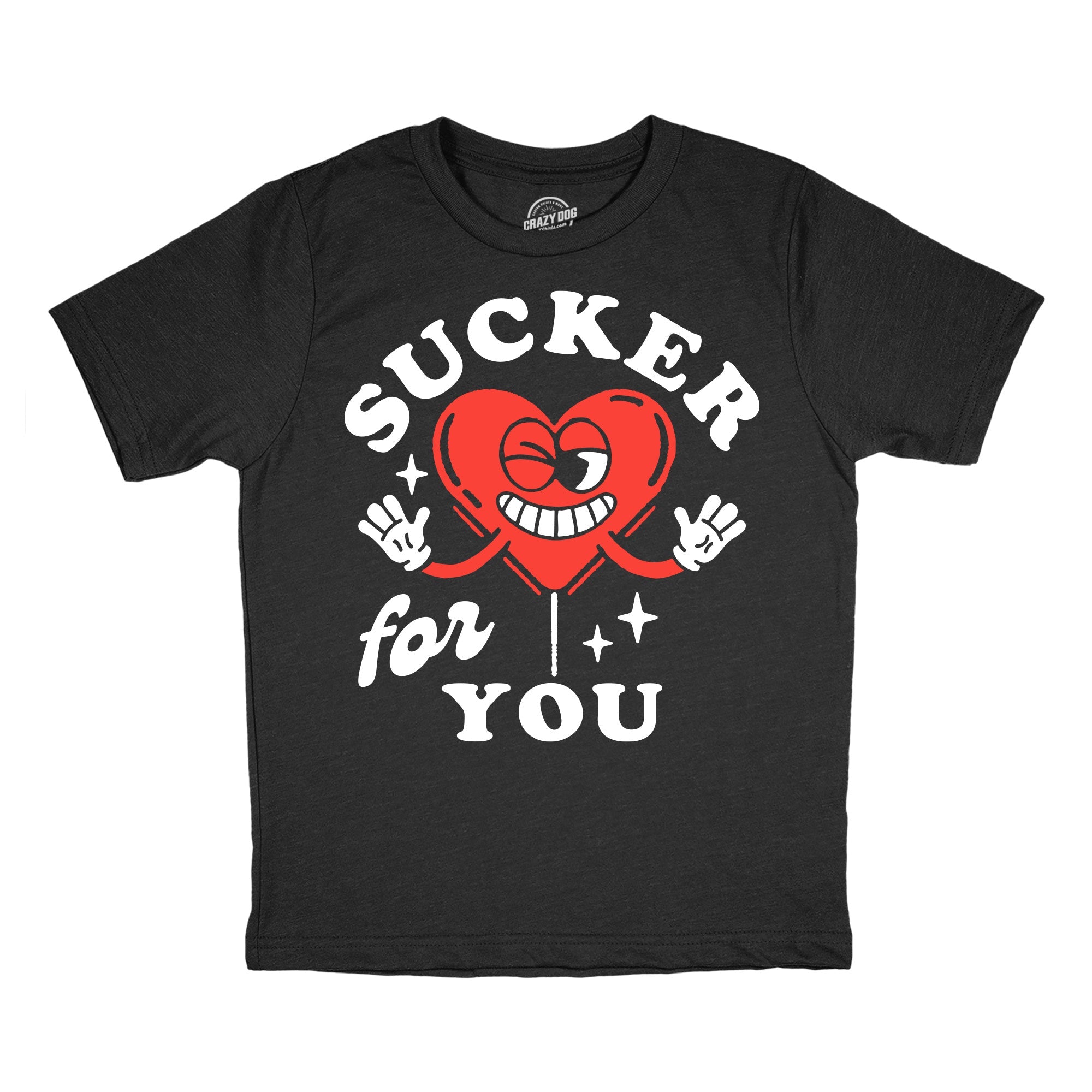 Sucker For You Youth T Shirt