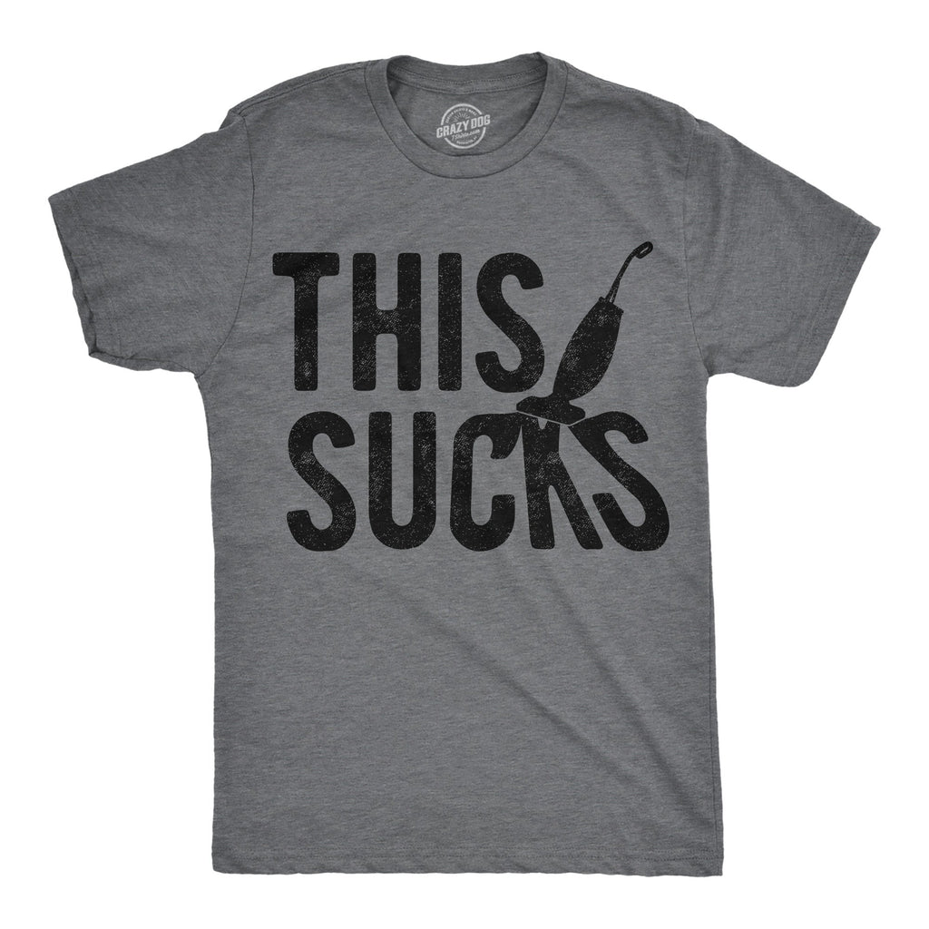 This Sucks Vacuum Men's T Shirt
