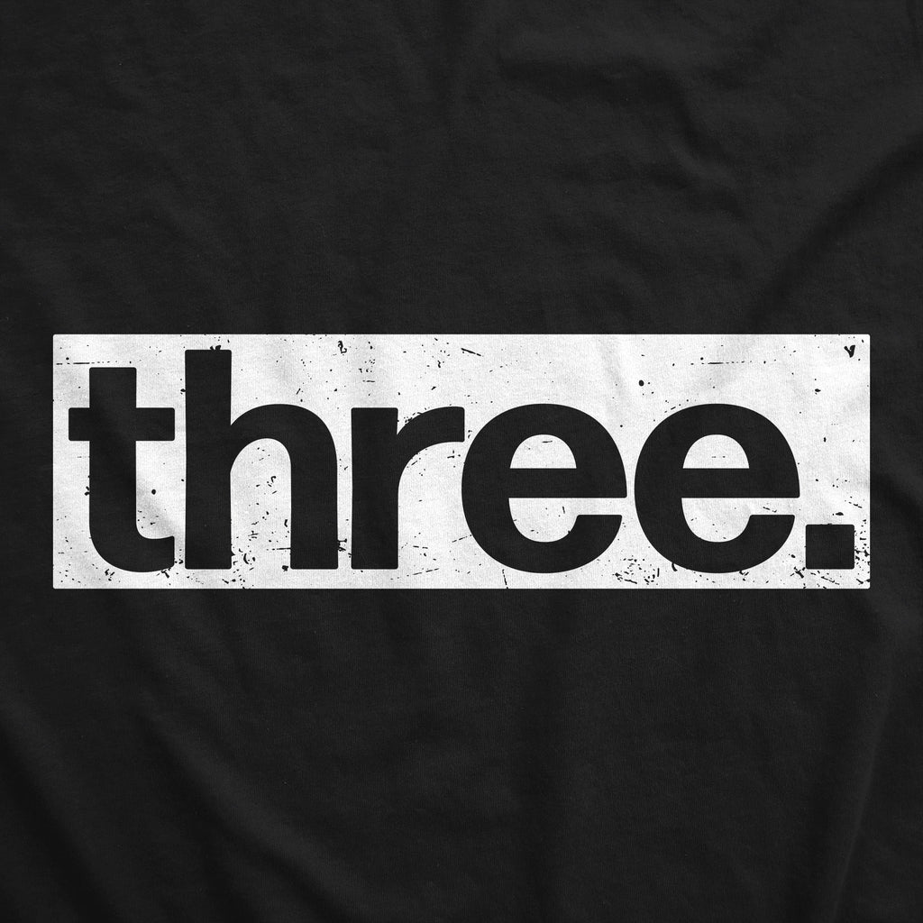 Three Birthday Toddler T Shirt