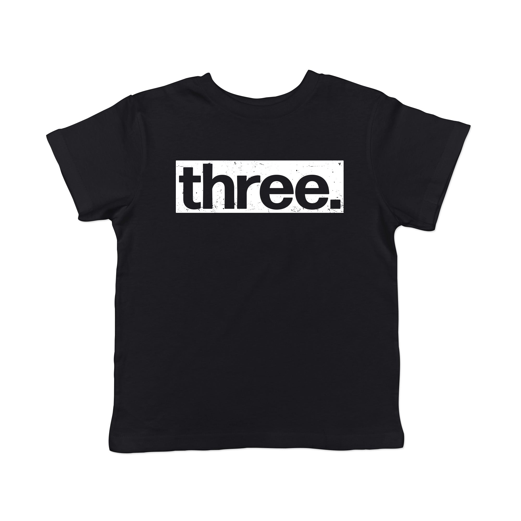 Three Birthday Toddler T Shirt