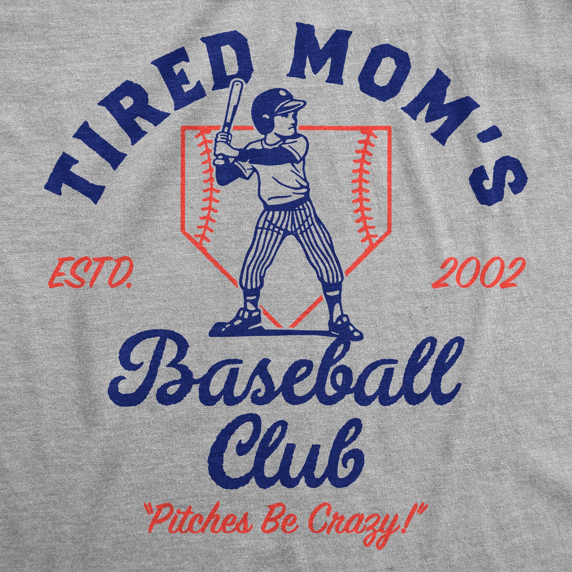 Tired Moms Baseball Club Women's T Shirt