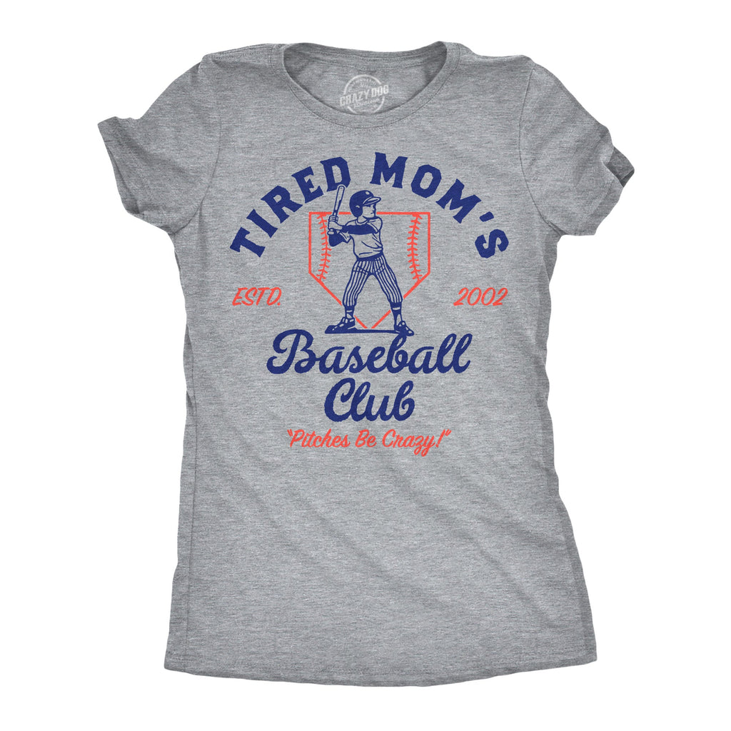 Tired Moms Baseball Club Women's T Shirt