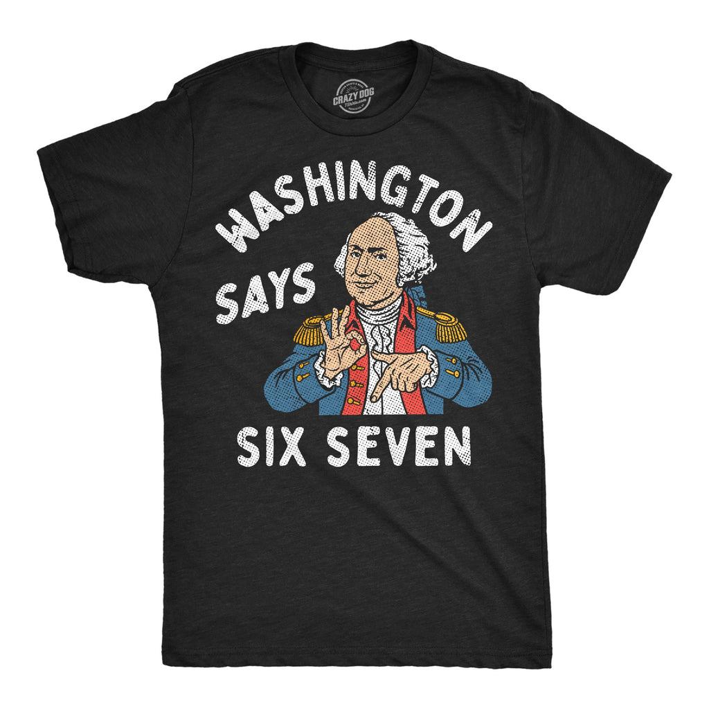 Washington Says 6 7 Men's T Shirt