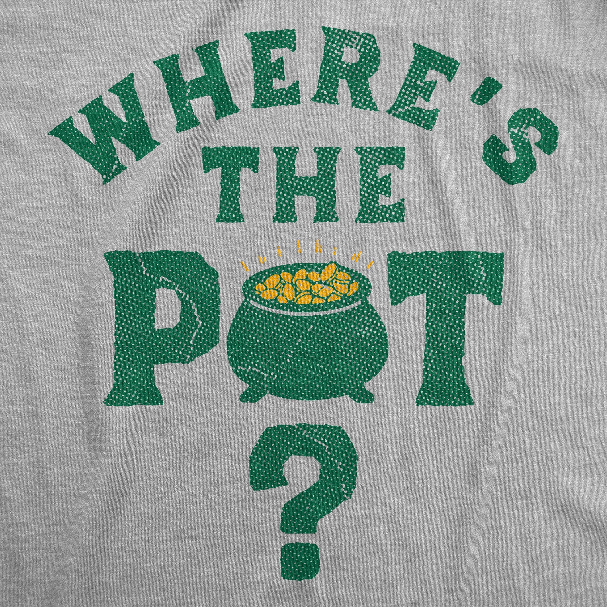 Wheres The Pot Women's T Shirt