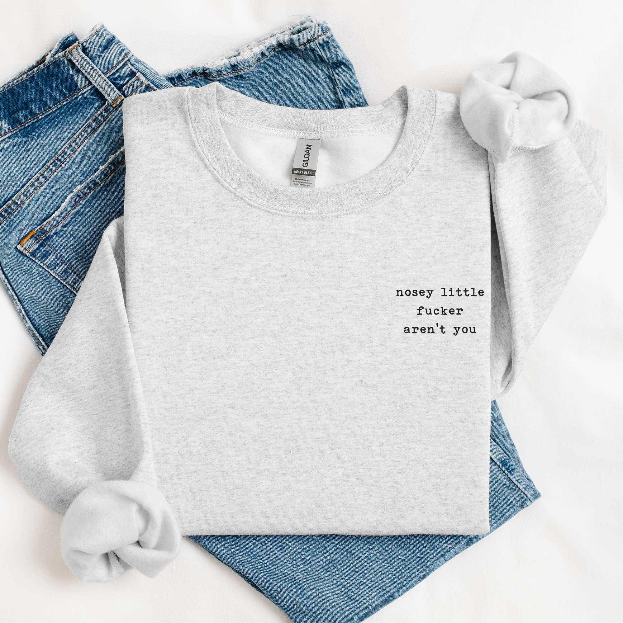 Funny Minimalist Sweatshirt Nosey Little Fucker Crewneck T-Shirts, Hoodie | PodTeesHub.com