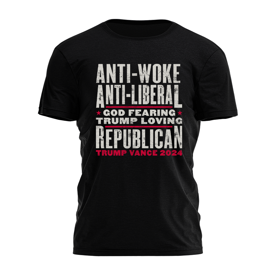 Anti-Woke Anti-Liberal Republican Tee - 2884 Hoodie, Sweatshirt | PodTeesHub.com