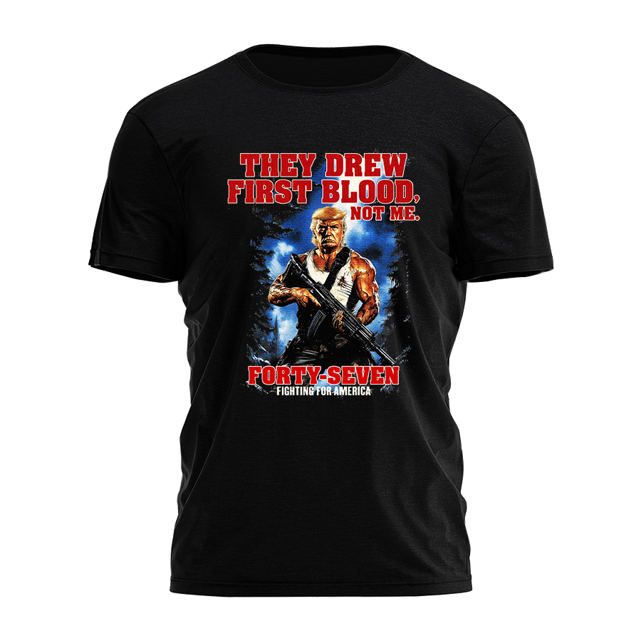 Forty-Seven - First Blood Tee - 3572 Hoodie, Sweatshirt | PodTeesHub.com