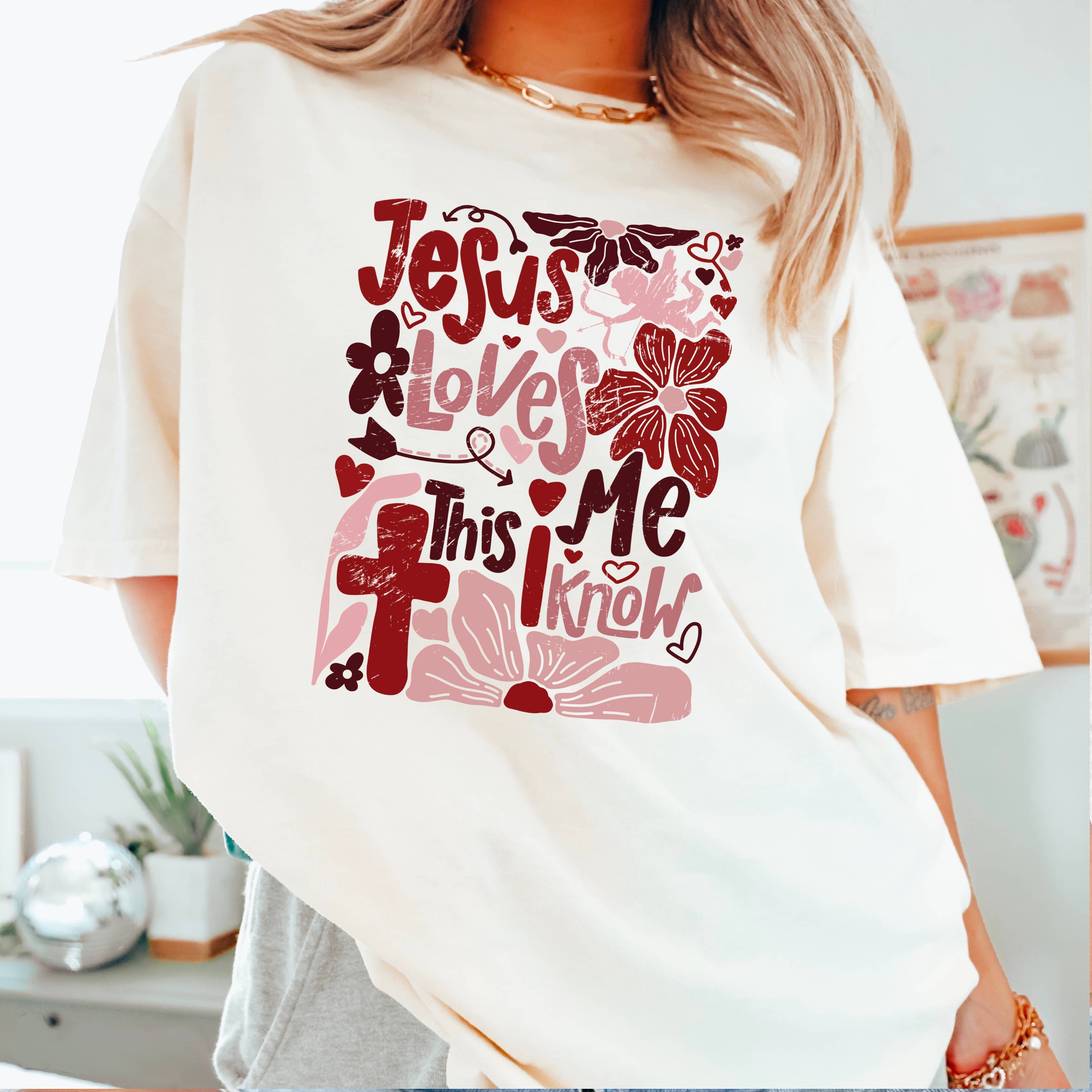 Jesus Loves Me Valentine’S Day Shirt | Comfort Colors Hoodie, Sweatshirt | PodTeesHub.com