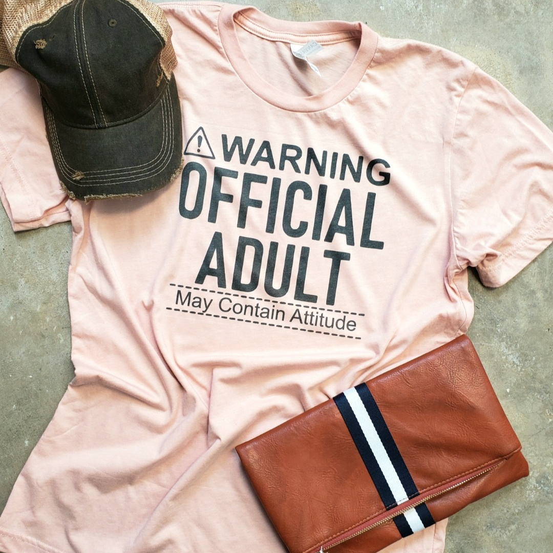 Warning Official Adult May Contain Attitude Graphic Tee Hoodie, Sweatshirt | PodTeesHub.com