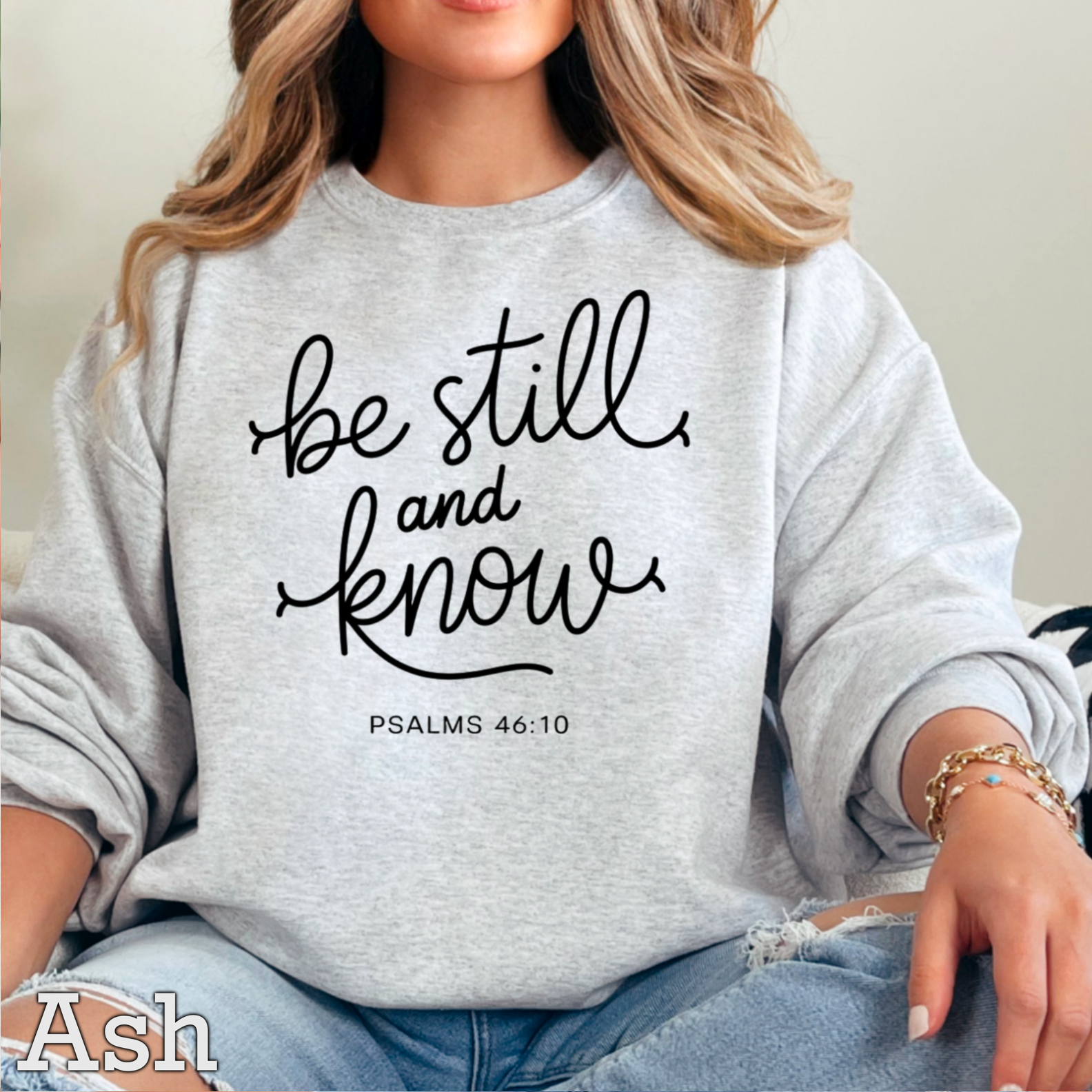 Be Still and Know Christian Graphic Sweatshirt | Gildan T-Shirts, Hoodie | PodTeesHub.com