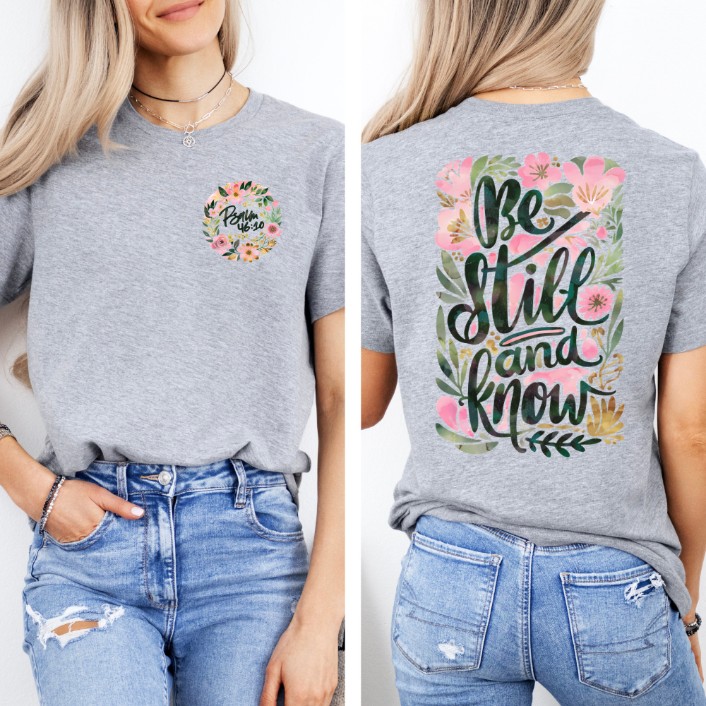 Be Still and Know | Women's T-Shirt Hoodie, Sweatshirt | PodTeesHub.com