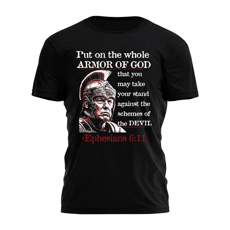Trump - Ephesians 6:11 Tee - 2793 Hoodie, Sweatshirt | PodTeesHub.com