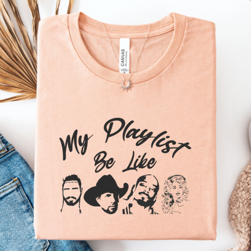 My Playlist Be Like Graphic Tee Hoodie, Sweatshirt | PodTeesHub.com