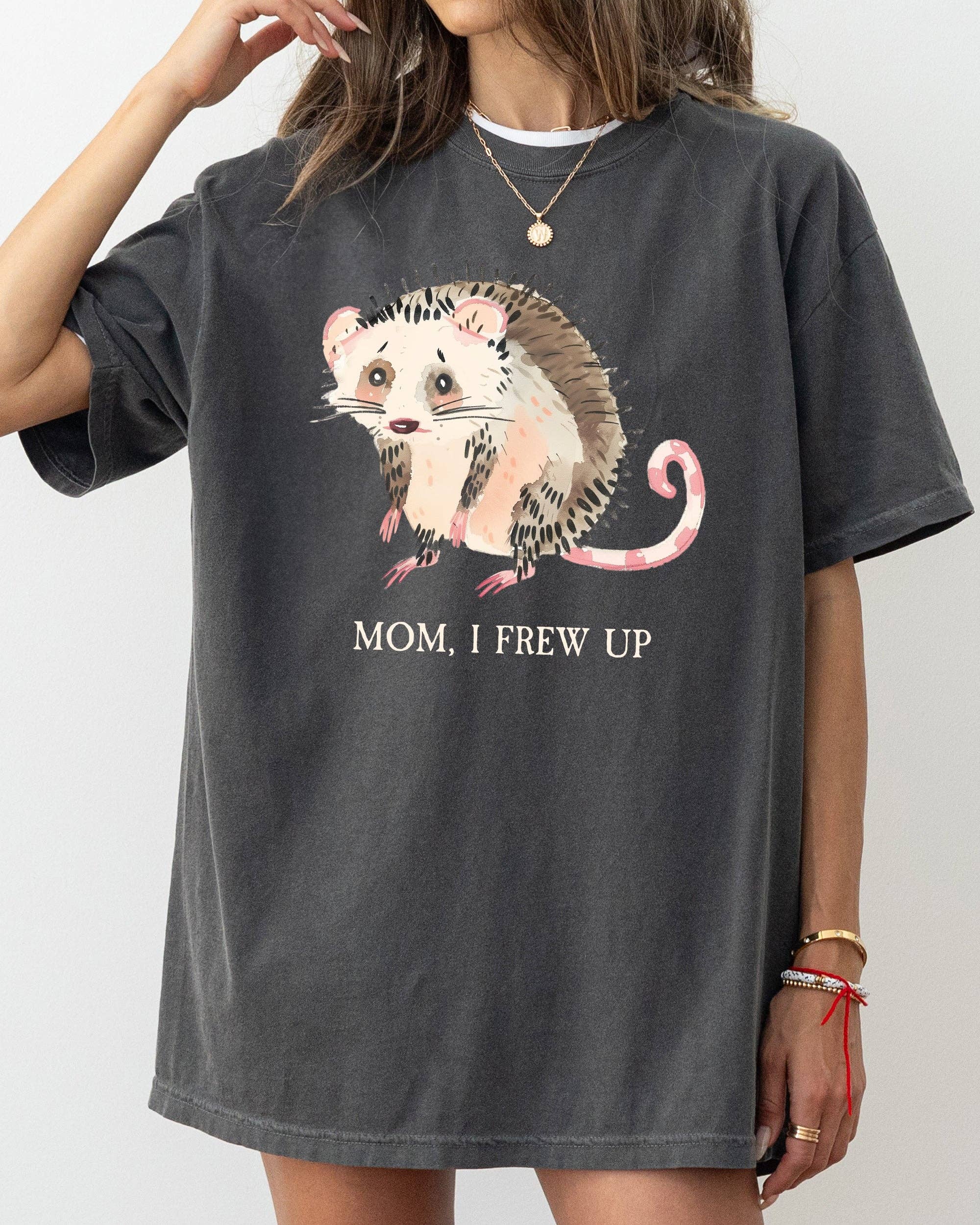 Mom, I Frew Up, Possum, Opossum, Cute, Aesthetic Funny Shirt Hoodie, Sweatshirt | PodTeesHub.com