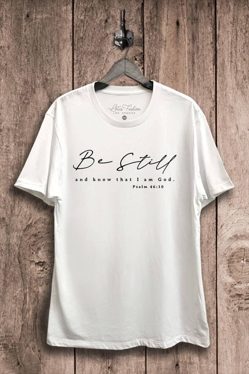 Be Still Graphic Tee Hoodie, Sweatshirt | PodTeesHub.com
