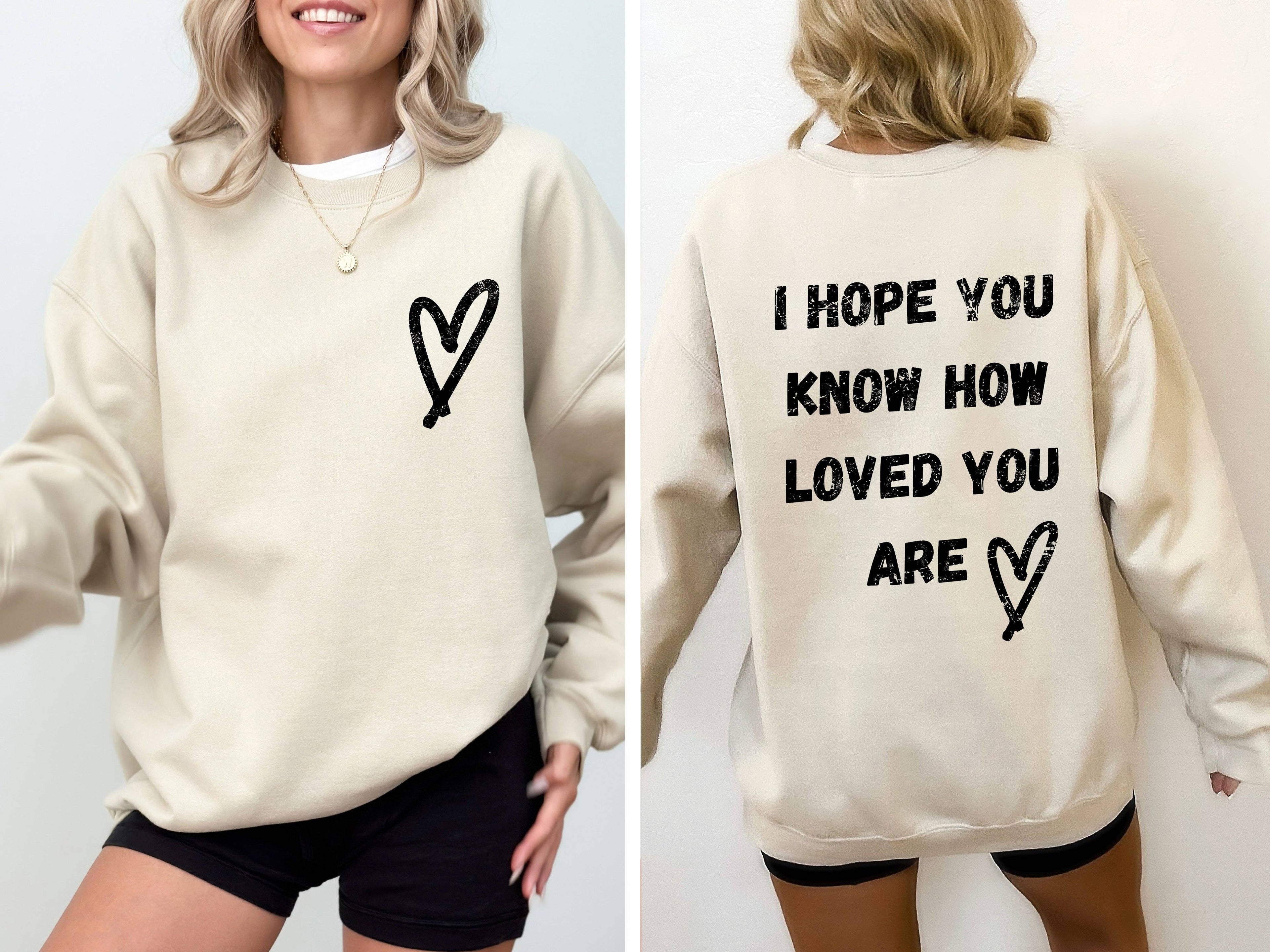 I Hope You Know How Loved You Are, Mental Health Sweatshirt T-Shirts, Hoodie | PodTeesHub.com