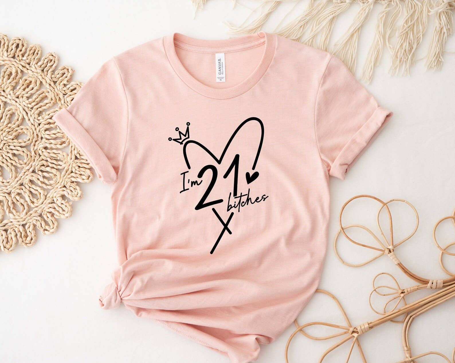 I'm 21 Bitches T-Shirt Hoodie, Sweatshirt | PodTeesHub.com