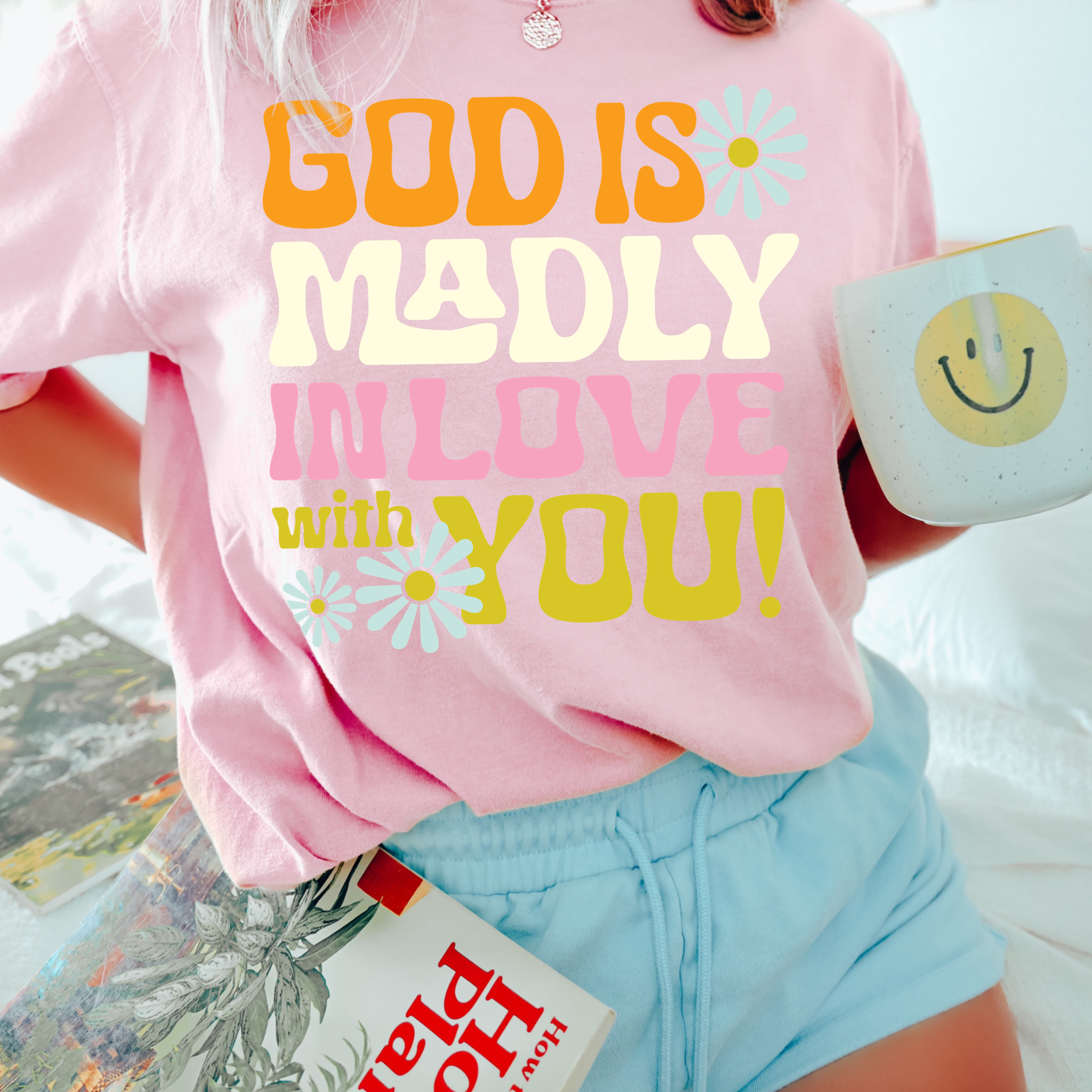 God Is Madly in Love with You Graphic Tee Hoodie, Sweatshirt | PodTeesHub.com