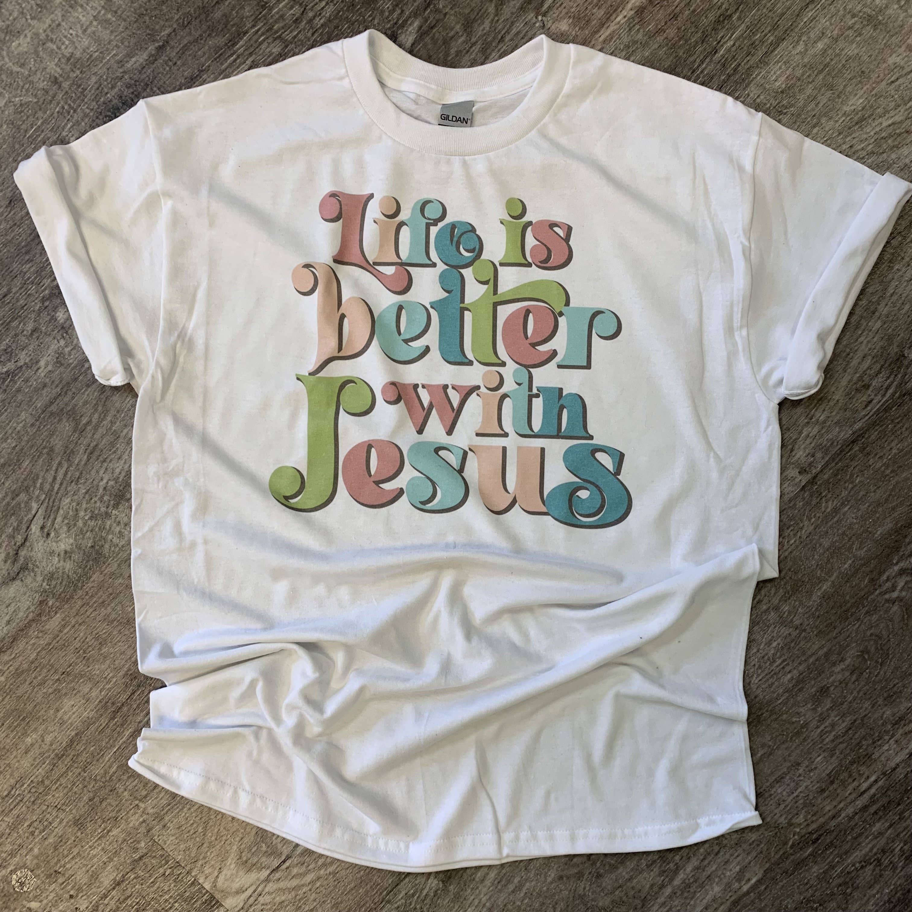 Life Is Better with Jesus On White Tee Hoodie, Sweatshirt | PodTeesHub.com