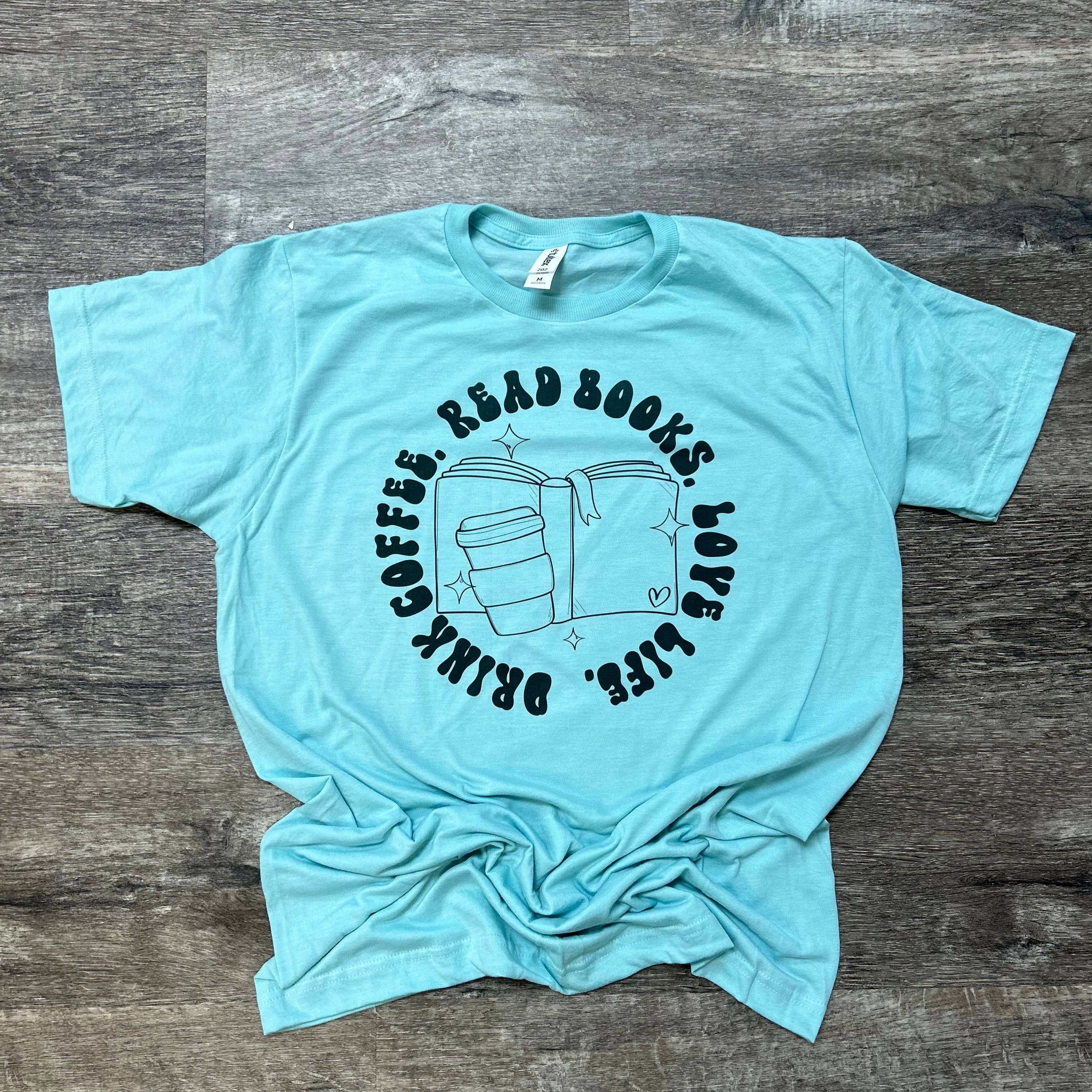 Drink Coffee, Read Books, Love Life On Purist Blue Tee Hoodie, Sweatshirt | PodTeesHub.com