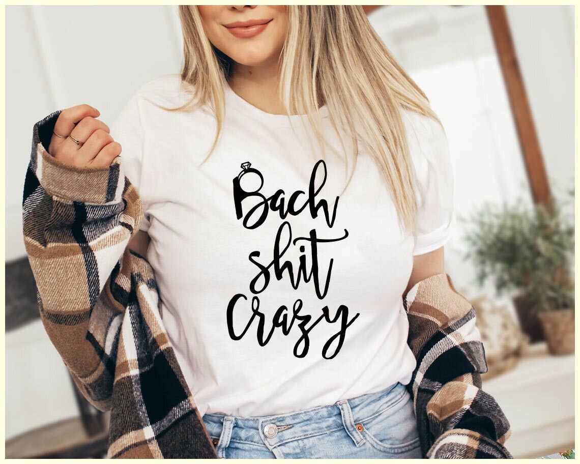 Bach Shit Crazy - Bachelorette Party Wedding Bridal Shirt Hoodie, Sweatshirt | PodTeesHub.com