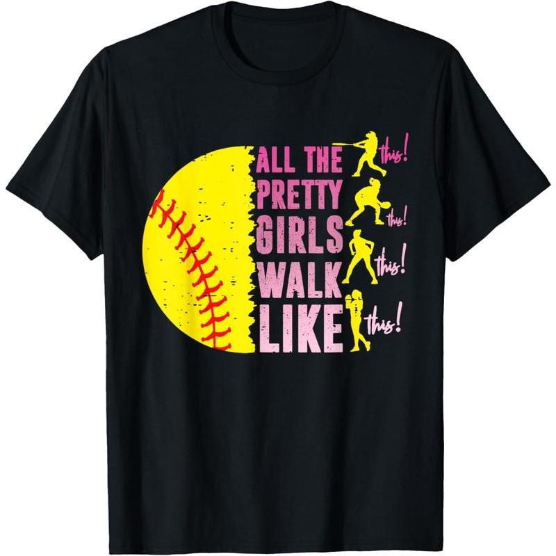 [100% Cotton]   All The Pretty Girls Walk Like This Game Day Softball Player T-Shirt Golf Gift T-Shirt For Men And Women...
