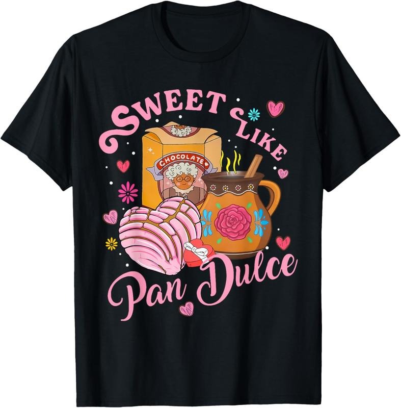 [100% Cotton]   Cute Sweet Like Pan Dulce Spanish Mexican Bread Valentines T-Shirt Golf Gift T-Shirt For Men And Women...