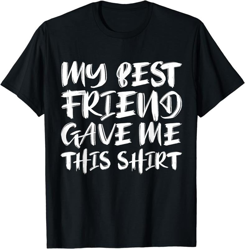 [100% Cotton] Best Friend Gift Black T-Shirt With White Text Print Design Hoodie, Sweatshirt | PodTeesHub.com