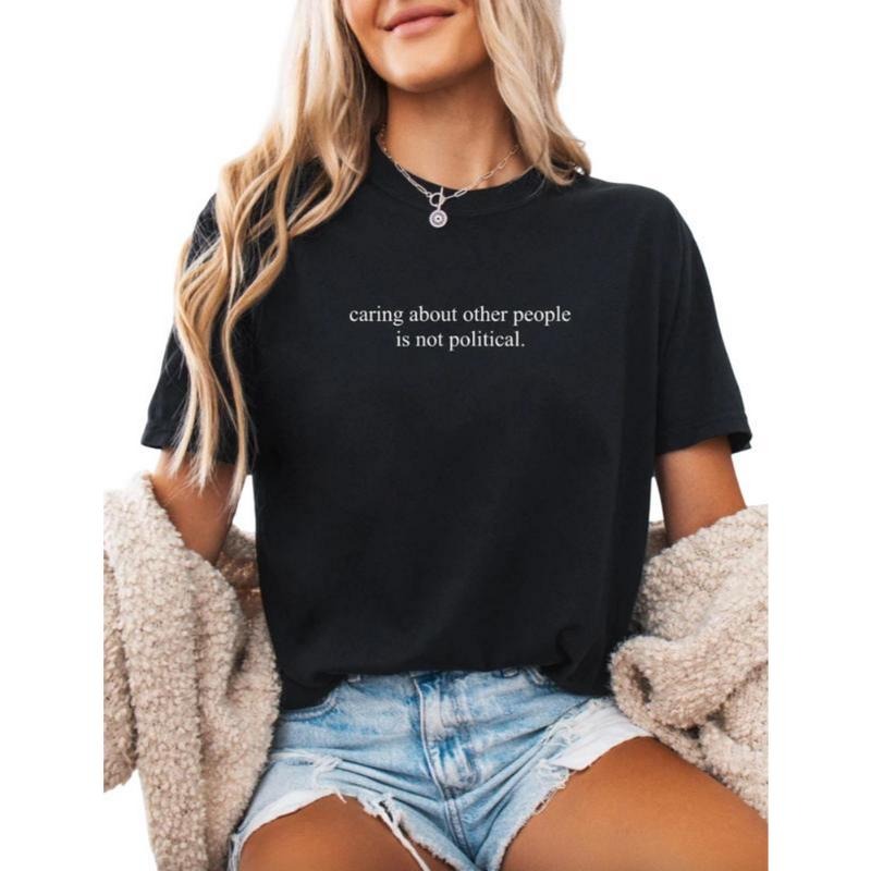 [100% Cotton] Caring About Other People Is Not Political Shirt, Progressive Liberal Activist Social Justice Tee, Liberal...