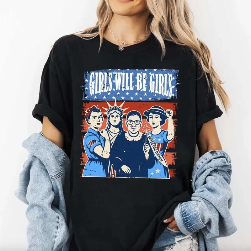 [100% Cotton] Girls Will Be Girls Shirt, Patriotic Feminist 4Th Of July Shirt, Strong American Women Tee, Independence...