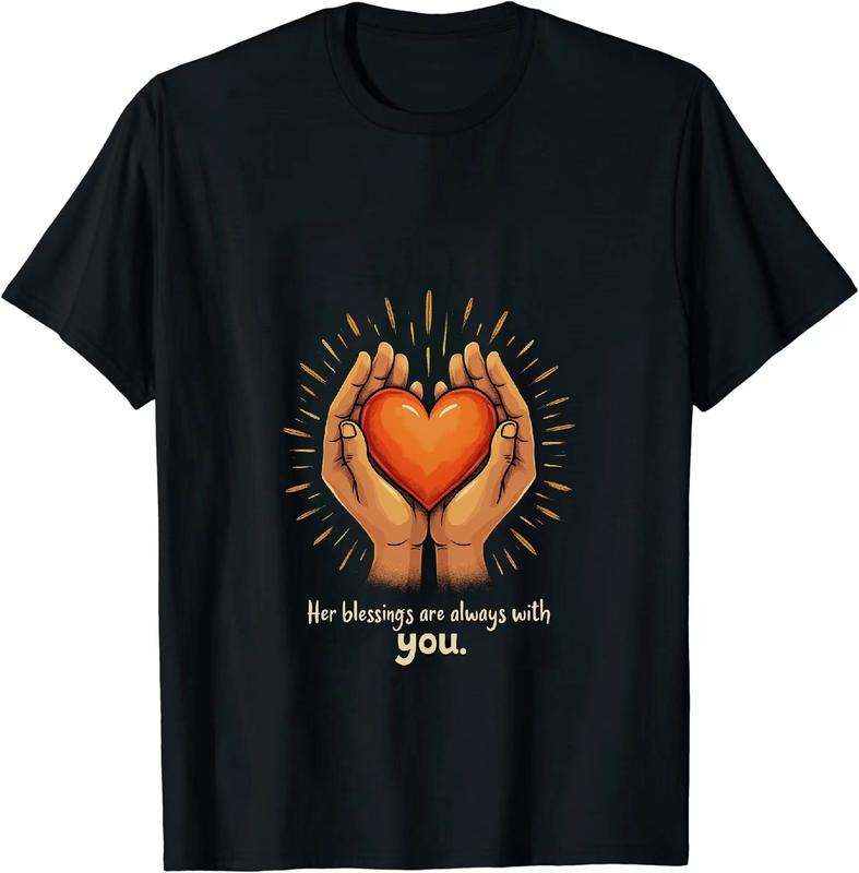 [100% Cotton] Heart In Hands Her Blessings Are Always With You T-Shirt Hoodie, Sweatshirt | PodTeesHub.com